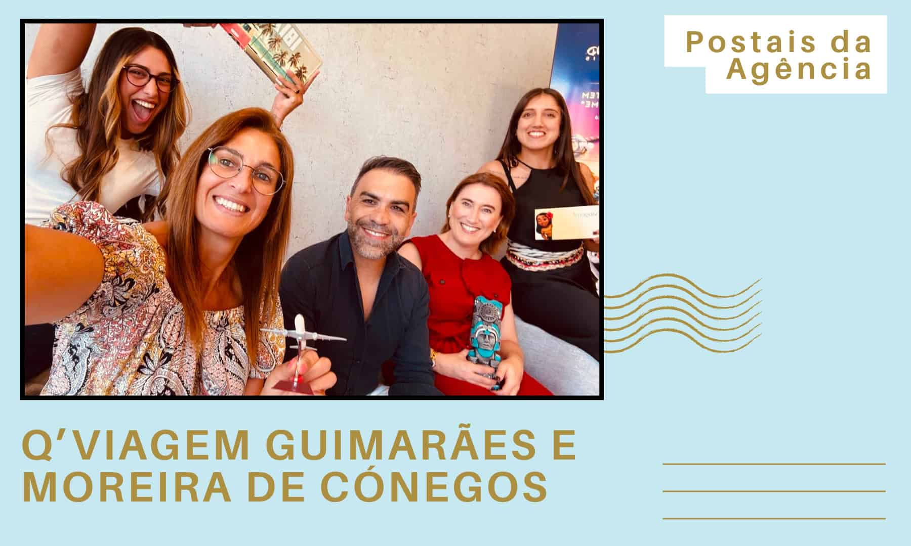 Equipa da About Destiny – Q’Viagem Guimarães e Moreira de Cónegos.